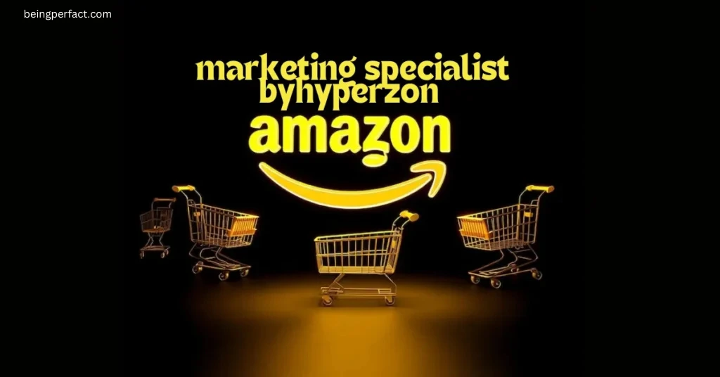 amazon marketing specialist byhyperzon